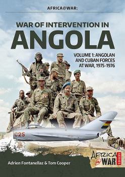 Paperback War of Intervention in Angola: Volume 1 - Angolan and Cuban Forces at War, 1975-1976 Book
