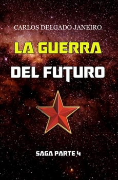 Paperback La Guerra del Futuro Saga Parte 4 [Spanish] Book