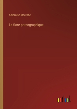 Paperback La flore pornographique [French] Book