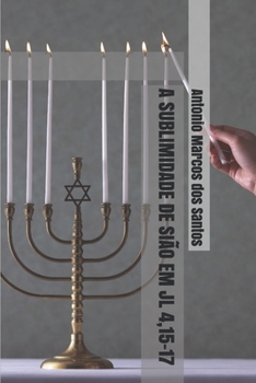 Paperback A Sublimidade de Sião Em Jl 4,15-17 [Portuguese] Book