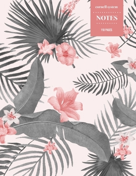 Cornell System Notes 110 Pages: Vintage Floral Notebook for Professionals and Students, Teachers and Writers - Light Grey and Pink Floral Tropical Pattern
