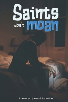 Paperback Saints Don't Moan Book