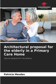 Paperback Architectural proposal for the elderly in a Primary Care Home Book