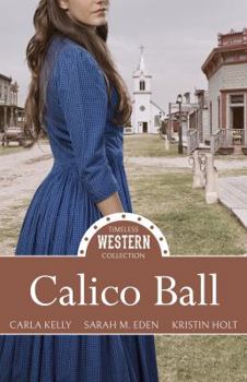 Calico Ball - Book  of the Timeless Western Collection