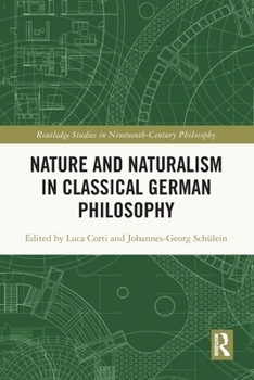Paperback Nature and Naturalism in Classical German Philosophy Book