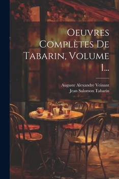Oeuvres Compl�tes de Tabarin, Volume 1...