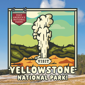 Paperback Visit Yellowstone National Park! Book