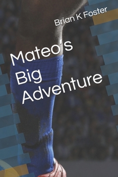 Paperback Mateo's Big Adventure Book