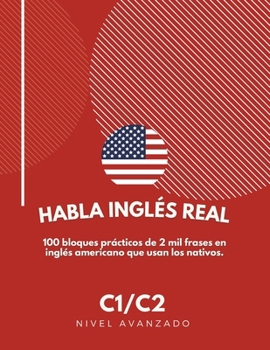 Paperback Habla inglés Real: Nivel C1/C2 Book