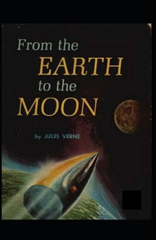 Paperback From the Earth to the Moon(illustrated edition) Book