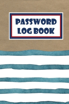 Password Log Book: Logbook To Protect Usernames, Internet Websites and Passwords Kraft And Water Color Cover (Vol.)