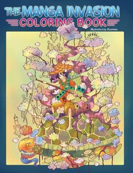 Paperback Adult Coloring Book: The Manga Invasion Coloring Book: Meditate and find inspiration on a magical journey (Anime, Drawing) [Large Print] Book