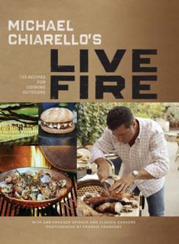 Hardcover Michael Chiarello's Live Fire: 125 Recipes for Cooking Outdoors Book