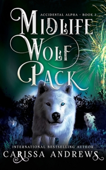 Paperback Midlife Wolf Pack: A Paranormal Women's Fiction Over Forty Series Book