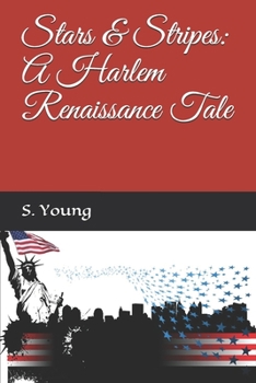 Paperback Stars & Stripes: A Harlem Renaissance Tale Book