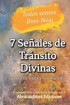 Paperback Todos somos Bnéi-Nóaj: 7 Señales de Tránsito Divinas [Spanish] Book