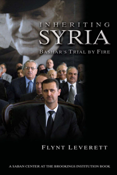 Hardcover Inheriting Syria: Bashar's Trial by Fire Book