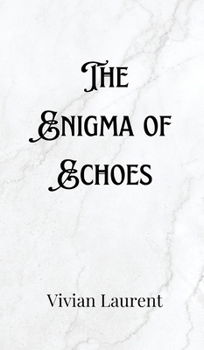 Hardcover The Enigma of Echoes Book