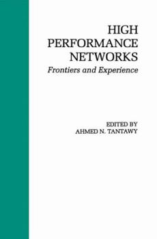 High Performance Networks: Frontiers and Experience (Kluwer International Series in Engineering & Computer Science)