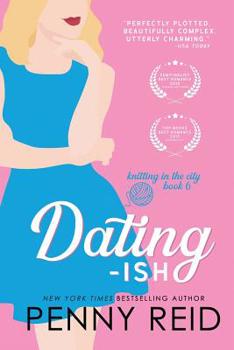 Dating-ish - Book #6 of the Knitting in the City