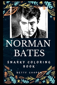 Paperback Norman Bates Snarky Coloring Book: A Killer from Psycho Book