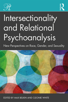 Paperback Intersectionality and Relational Psychoanalysis: New Perspectives on Race, Gender, and Sexuality Book