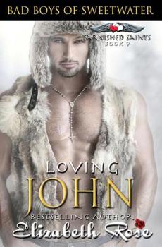 Loving John - Book #9 of the Tarnished Saints