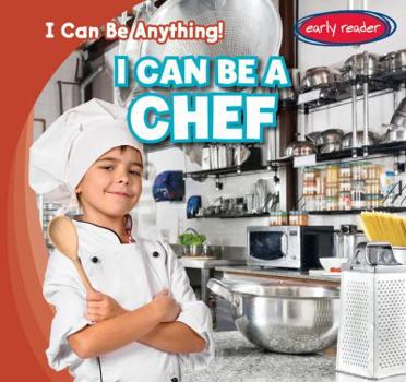 I Can Be a Chef - Book  of the I Can Be Anything!