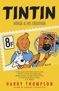Paperback Tintin: Herg, and His Creation. by Harry Thompson Book