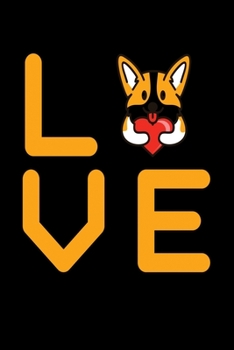 Love: Corgi Valentine Blank lined Notebook / Corgi Journal. Corgi Dog Shadow in interior page with love which make you happy when you are going to write something here