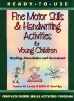 Paperback Ready-To-Use Fine Motor Skills and Handwriting Activities for Young Children: Teaching, Remediation, and Assessment Book