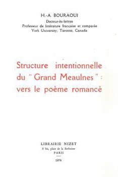 Paperback Structure Intentionnelle Du Grand Meaulnes: Vers Le Poeme Romance [French] Book
