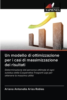 Paperback Un modello di ottimizzazione per i casi di massimizzazione dei risultati [Italian] Book