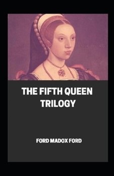 Paperback The Fifth Queen Trilogy Annotated Book