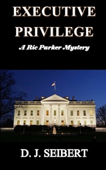Paperback Executive Privilege: A Ric Parker Mystery Book
