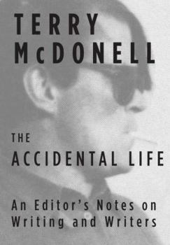 Paperback The Accidental Life: An Editor's Notes on Writing and Writers Book