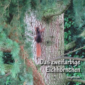 Paperback Das zweifarbige Eichhörnchen [German] Book