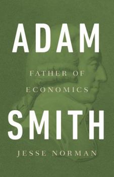 Hardcover Adam Smith: Father of Economics Book