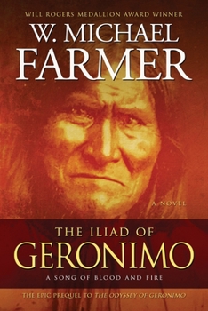 Paperback The Iliad of Geronimo: A Song of Blood and Fire Book