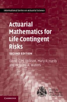 Actuarial Mathematics for Life Contingent Risks - Book  of the International Series on Actuarial Science