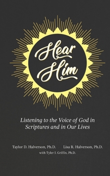 Paperback Hear Him: Listening to the Voice of God in Scriptures and in Our Lives Book