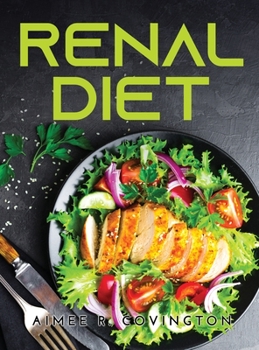 Renal Diet: The Ultimate Diet to Control Kidney Disease