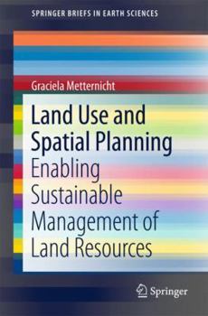 Paperback Land Use and Spatial Planning: Enabling Sustainable Management of Land Resources Book