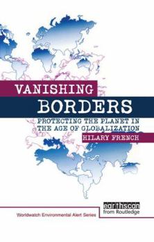 Hardcover Vanishing Borders: Protecting the planet in the age of globalization Book