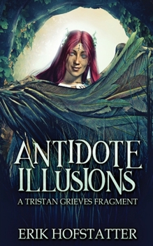 Paperback Antidote Illusions: A Tristan Grieves Fragment Book