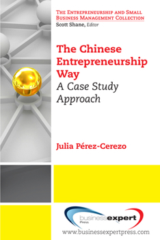 Paperback The Chinese Entrepreneurship Way: A Case Study Approach Book