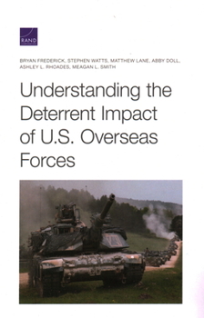 Paperback Understanding the Deterrent Impact of U.S. Overseas Forces Book
