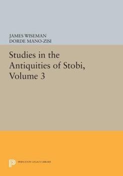 Paperback Studies in the Antiquities of Stobi, Volume 3 Book
