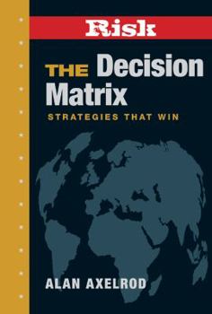 Hardcover Risk: The Decision Matrix : Strategies That Win Book