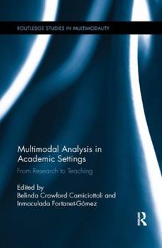 Paperback Multimodal Analysis in Academic Settings: From Research to Teaching Book